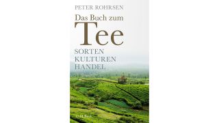 Peter Rohrsen: Das Buch zum Tee (Bild: Verlag C.H.Beck)