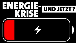 Energiekrise - und jetzt?