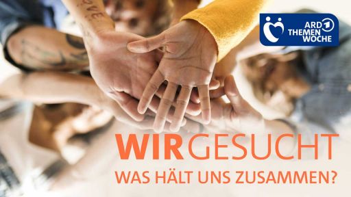 ARD Themenwoche 2022, Wir gesucht - Was hält uns zusammen? (Bild: ARD/imago images/Westend61)
