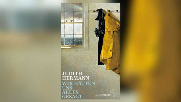 Buchcover_Judith hermann_"Wir hätten uns alles gesagt"_foto: Verlag S. Fischer
