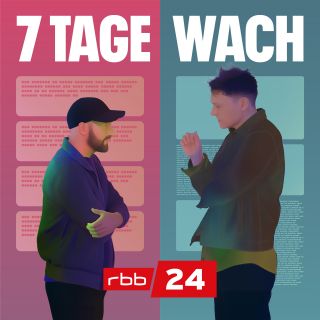 Cover des rbb24 Podcasts "7 Tage wach"