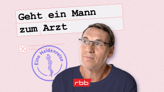 Geht ein Mann zum Arzt (Bild: rbb/Thomas Ernst)